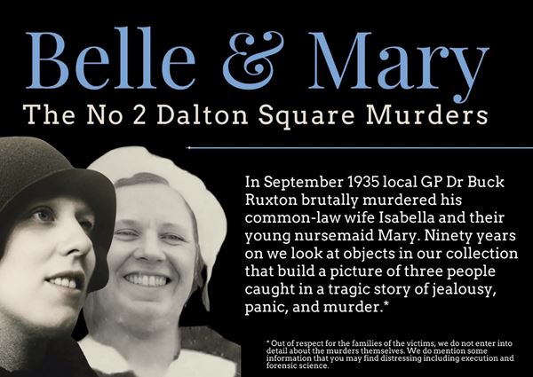 Black and white photos of 2 women, one in a 1920s style cloche hat and the other in a white maid's cap, titled Belle & Mary, the No2 Dalton Square Murders.